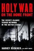 Holy War on the Homefront The Secret Islamic Terror Network in the United States
