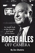 Roger Ailes Off Camera