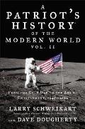 A Patriot's History of the Modern World, Volume 2: From the Cold War to the Age of Entitlement, 1945-2012