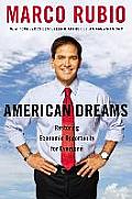 American Dreams Restoring the Land of Opportunity