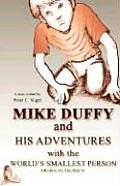 Mike Duffy and His Adventures with the World's Smallest Person