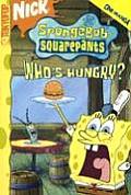 Spongebob Squarepants 11 Whos Hungry