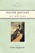 Polish Writers on Writing