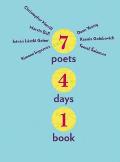 7 Poets 4 Days 1 Book