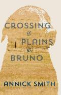 Crossing the Plains with Bruno