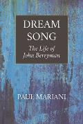 Dream Song: The Life of John Berryman
