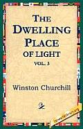 The Dwelling-Place of Light, Vol 3