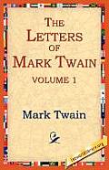 The Letters of Mark Twain Vol.1