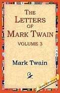 The Letters of Mark Twain Vol.3