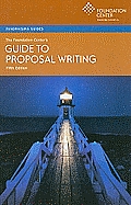 Foundation Centers Guide to Proposal Writing