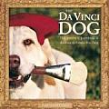 The Da Vinci Dog: The Passion, Paintings & Slobber of Brinks the Dog