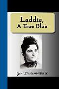 Laddie, a True Blue Story