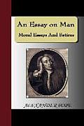 An Essay on Man - Moral Essays and Satires