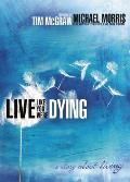 Live Like You Were Dying: A Story about Living