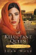 Reluctant Queen The Love Story of Esther