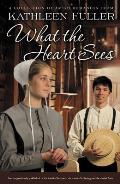 What the Heart Sees A Collection of Amish Romances