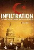 Infiltration How Muslim Spies & Subversives Have Penetrated Washington