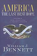 America The Last Best Hope Volume 2 From a World at War to the Triumph of Freedom 1914 1989