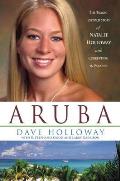 Aruba The Tragic Untold Story of Natalee Holloway & Corruption in Paradise