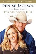 Its All about Him Finding the Love of My Life With Exclusive CD from Alan Jackson