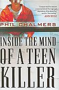 Inside The Mind Of A Teen Killer