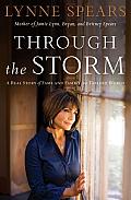 Through the Storm A Real Story of Fame & Family in a Tabloid World