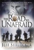 The Road to Unafraid: How the Army's Top Ranger Faced Fear and Found Courage Through