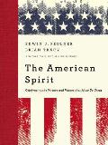 American Spirit The Virtues & Values That Make Us Great