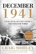 December 1941 31 Days That Changed America & Saved the World