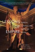 Lessons of Empire Imperial Histories & American Power