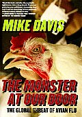 Monster at Our Door The Global Threat of Avian Flu