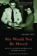 She Would Not Be Moved How We Tell The Story of Rosa Parks & The Montgomery Bus Boycott