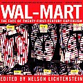 Wal Mart The Face of Twenty First Century Capitalism