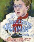 Dangerous Woman The Graphic Biography of Emma Goldman