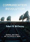 Communication Revolution: Critical Junctures and the Future of Media