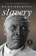 Remembering Slavery African Americans Talk about Their Personal Experiences of Slavery & Emancipation With MP3 CD