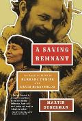 Saving Remnant The Radical Lives of Barbara Deming & David McReynolds