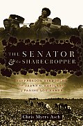 The Senator and the Sharecropper: The Freedom Struggles of James O. Eastland and Fannie Lou Hamer