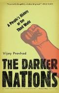 Darker Nations A Peoples History of the Third World