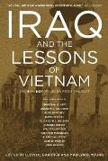 Iraq & the Lessons of Vietnam or How Not to Learn from the Past