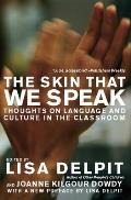 Skin That We Speak Thoughts on Language & Culture in the Classroom