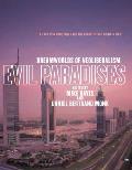 Evil Paradises Dreamworlds of Neoliberalism