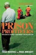 Prison Profiteers Who Makes Money from Mass Incarceration