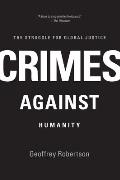 Crimes Against Humanity: The Struggle for Global Justice