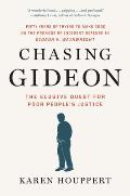 Chasing Gideon The Elusive Quest for Poor Peoples Justice