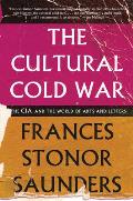 Cultural Cold War The CIA & the World of Arts & Letters