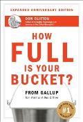 How Full Is Your Bucket Positive Strategies for Work & Life