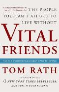 Vital Friends The People You Cant Afford to Live Without
