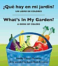 Que Hay En Mi Jardin?/ What's in My Garden?: Un Libro de Colores/A Book of Colors