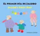 El Primer D?a de Jacobo / Jacob's First Day